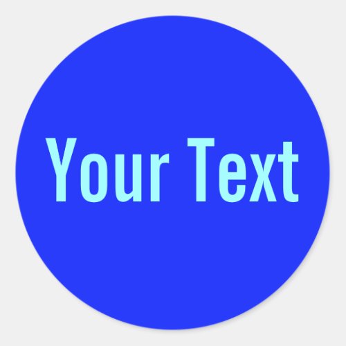 ONLY COLOR  royal blue  your text Classic Round Sticker