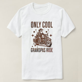 Only Cool Grandpas Ride - Funny Biker Grandpa T-Shirt
