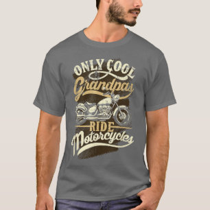 Only Cool Grandpas Ride Motorcycles Costume For Bi T-Shirt