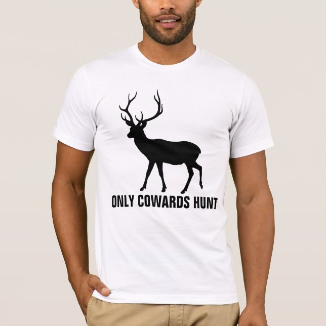 ONLY COWARDS HUNT T-shirts (Front)