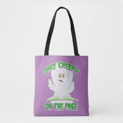 Only Creepy on Page Horror Funny Ghost Writer Tote Bag