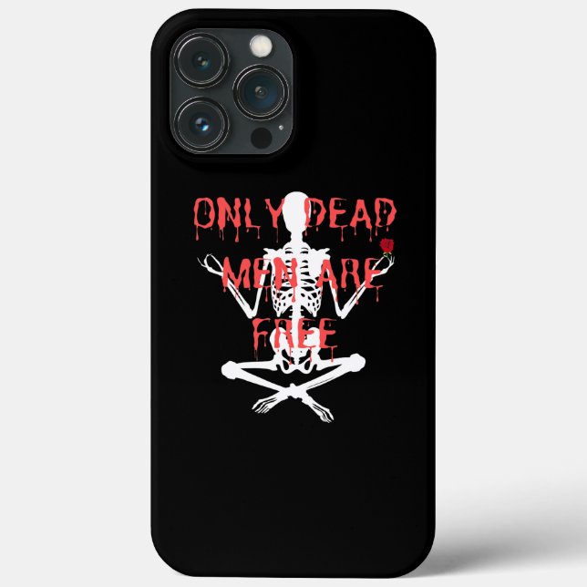 Only Dead Men Are Free Cool Skeleton And Roses  Case-Mate iPhone Case (Back)