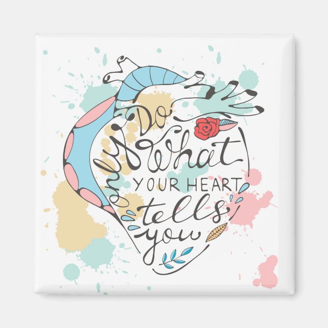 Only Do What Your Heart Tells You Magnet (Front)