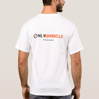 Only Dumbells T-Shirt