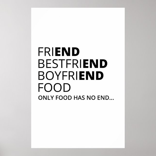 Only food has no end funny poster (Front)