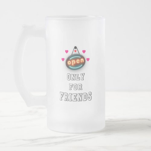 Only For Friends 30 Girls Boys Kid July Friendship Frosted Glass Beer Mug