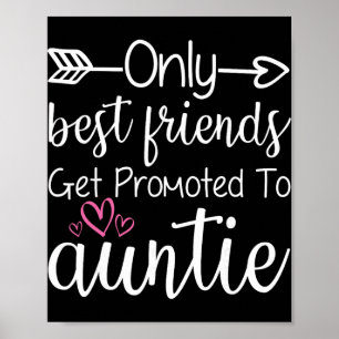 Only Friends Get Promoted To Auntie Sister Friend Poster
