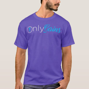 Only Gains Gym Parody Only Gainz T-Shirt