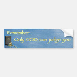 Only GOD ... Bumper Sticker