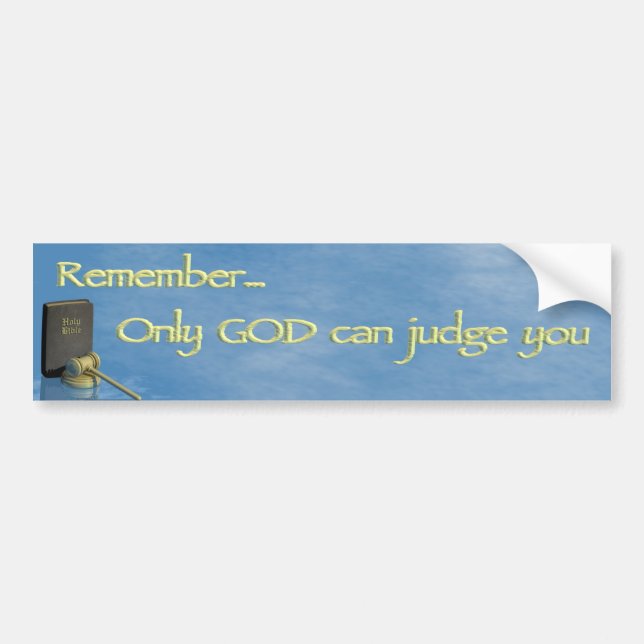 Only GOD ... Bumper Sticker (Front)