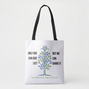 Only God Can Give Life Tree Awareness Tote Bag