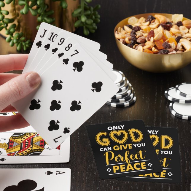 ONLY GOD CAN GIVE YOU PERFECT PEACE POKER CARDS (In Situ)