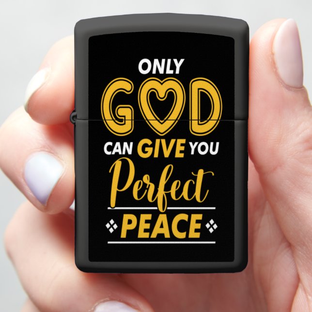ONLY GOD CAN GIVE YOU PERFECT PEACE ZIPPO LIGHTER (In Hand)