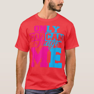 Only God Can Judge Me Cute Jesus Christ Women Men T-Shirt