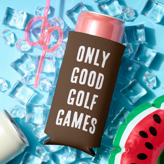 "Only Good Golf Games." Funny Quote. Coffee Seltzer Can Cooler (In Situ Summer)