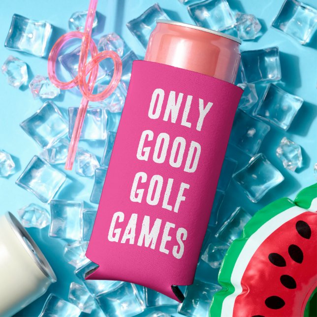 "Only Good Golf Games." Funny Quote. Magenta   Seltzer Can Cooler (In Situ Summer)