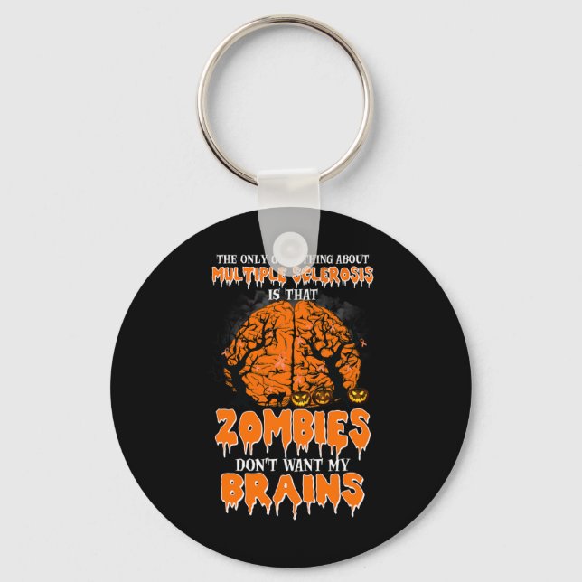 Only Good Thing About Multiple Sclerosis Is That Z Keychain (Front)