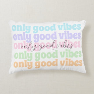 only good vibes accent pillow