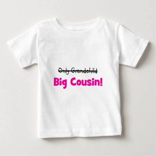 Only Grandchild _ BIG COUSIN pink Baby T_Shirt