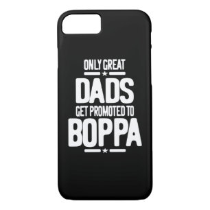 Only Great Dads Get Promoted To Boppa iPhone 8/7 Case