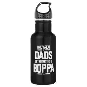 Only Great Dads Get Promoted To Boppa Stainless Steel Water Bottle