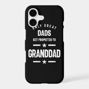 Only Great Dads Get Promoted To Granddad   Grandfa iPhone 17 Case