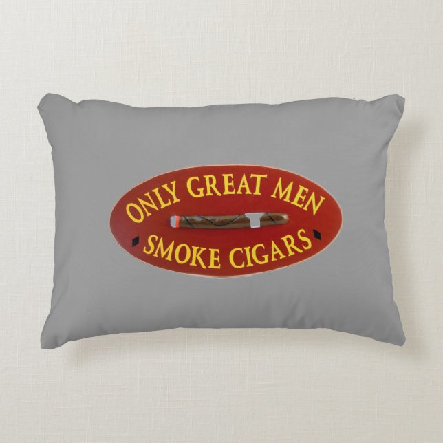 Only Great Men Smoke Cigars Accent Pillow (Front)