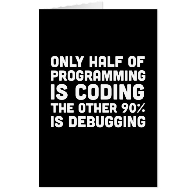 Only Half Of Programming Is Coding Card (Front)