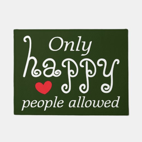 Only happy people allowed Cute Doormat