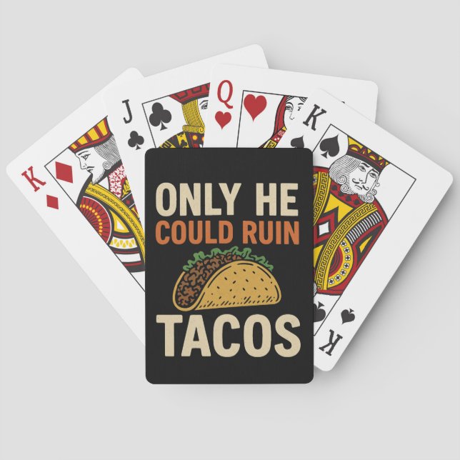 Only He Could Ruin Tacos, TACO Trump Poker Cards (Back)