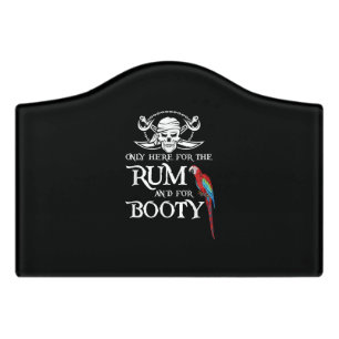 Only Here Rum And Booty Pirate & Parrot Pirate Door Sign