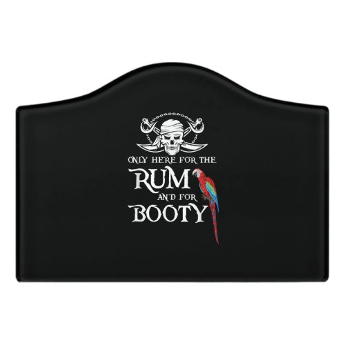 Only Here   Rum And  Booty Pirate  Parrot Pirate Door Sign