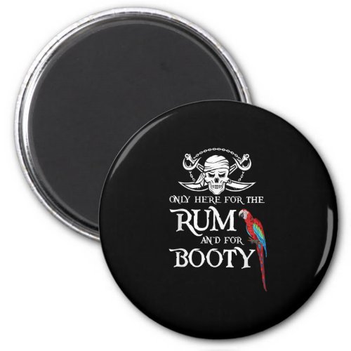Only Here   Rum And  Booty Pirate  Parrot Pirate Magnet