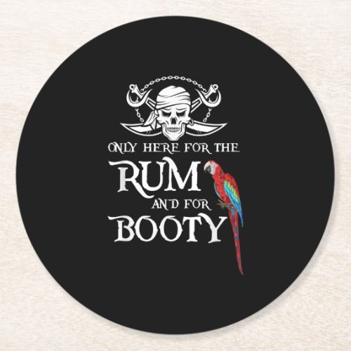 Only Here   Rum And  Booty Pirate  Parrot Pirate Round Paper Coaster