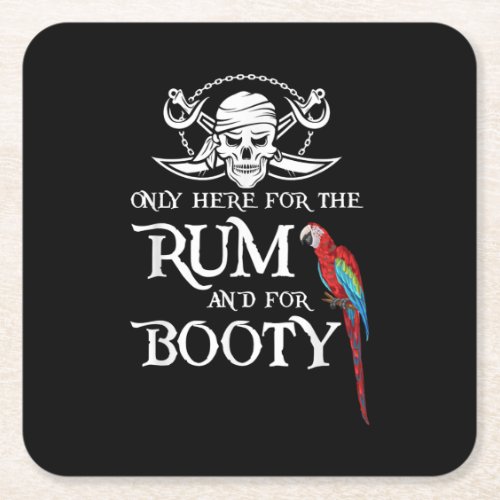 Only Here   Rum And  Booty Pirate  Parrot Pirate Square Paper Coaster