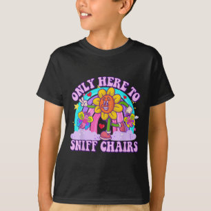 Only Here To Sniff Chair Embarring Inappropriate H T-Shirt