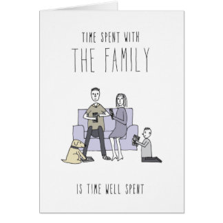 Only in Silicon Valley Greeting Card: Family Time Card