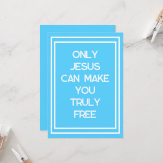 Only Jesus Can Make You Free Christian Message Card