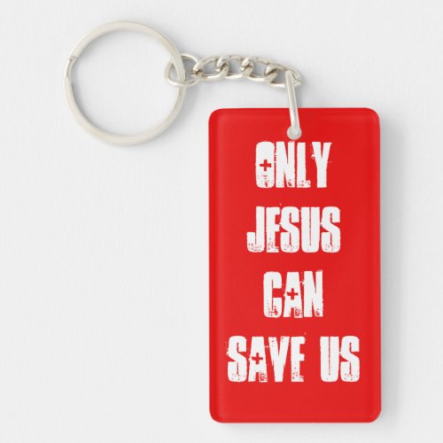 Only Jesus Can Save Us Gospel Outreach Message   Keychain