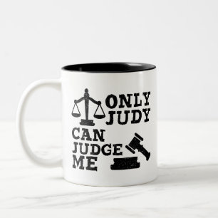 Only Judy Can Judge Me, Empowerment quotes Gift Two-Tone Coffee Mug