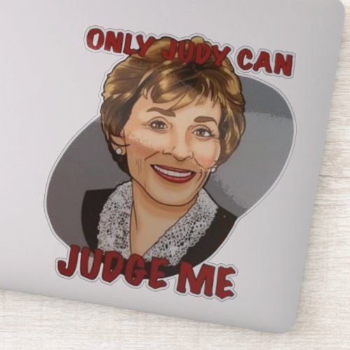 Only Judy Can Judge Me Sticker