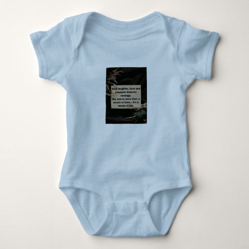 Only laughter love and pleasure deserve revenge  baby bodysuit