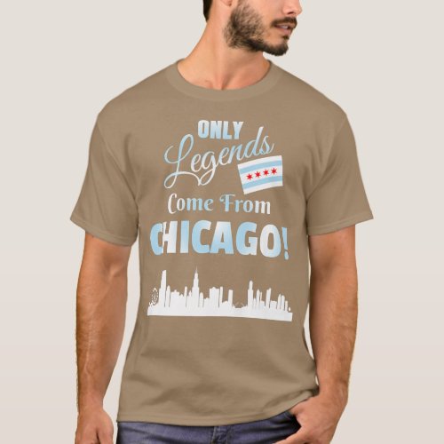 Only Legends Come From Chicago Chicago Skyline And T_Shirt