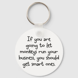Only let smart monkeys run your business keychain
