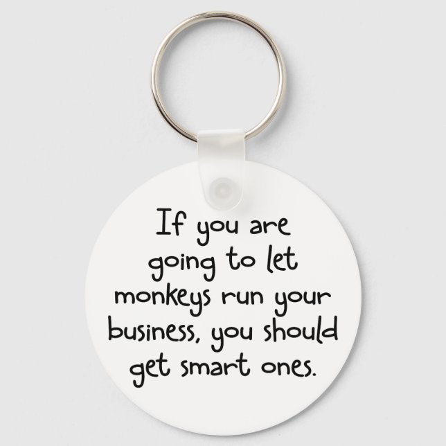 Only let smart monkeys run your business keychain (Front)