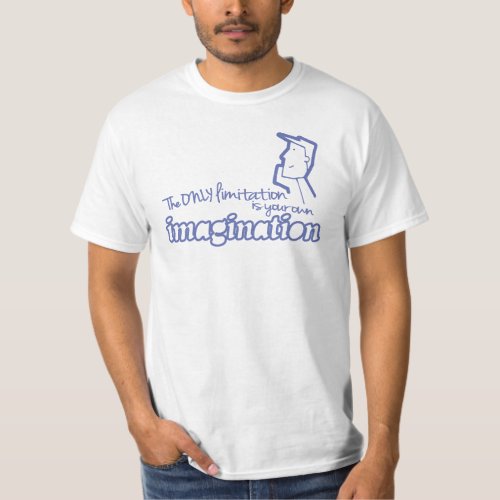 Only limitation imagination blue on white t_shirt