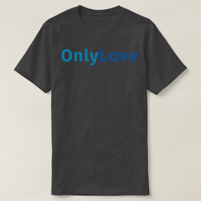 Only Love Only Fans T-Shirt (Design Front)