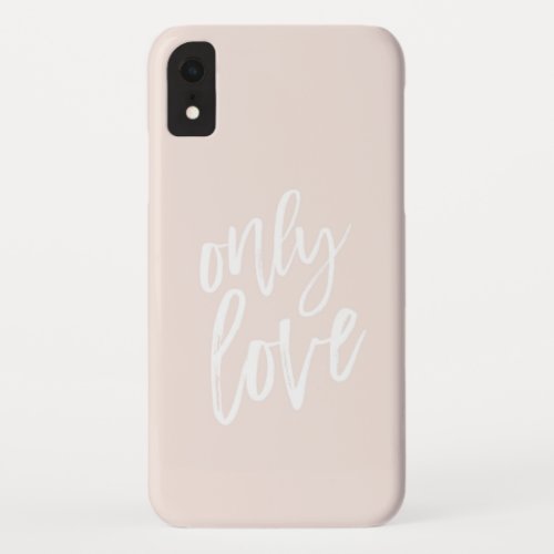 Only Love Pink  iPhone XR Case
