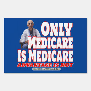 Only Medicare Is Medicare Sign