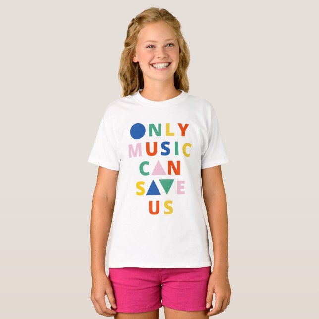Only music Can Save Us T-Shirt (Front Full)